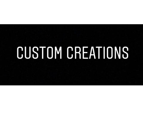 Custom Creations